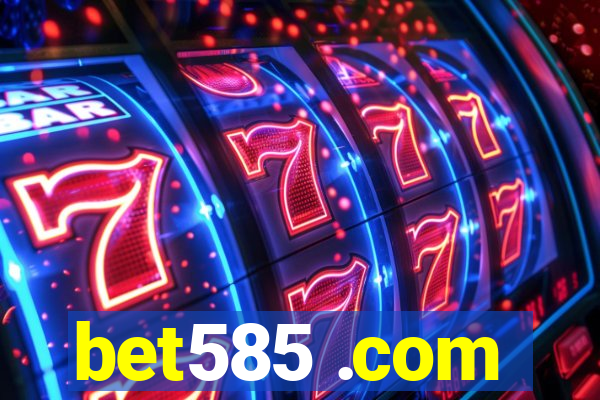 bet585 .com